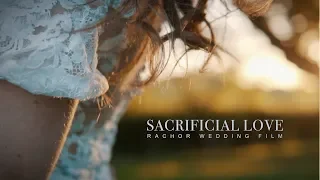 Sacrificial Love | Rachor Wedding Film (Sony a6500 + Sigma 30mm)