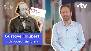 GUSTAVE FLAUBERT / UN COEUR SIMPLE / LA P'TITE LIBRAIRIE