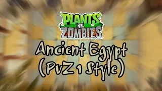 PvZ 2 Ancient Egypt (PvZ 1 Style Remix)