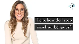 How do I stop impulsive behavior?