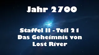 Jahr 2700 Teil 21 - Das Geheimnis von Lost River