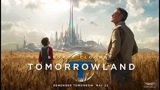 Tomorrowland (2015) Official Trailer