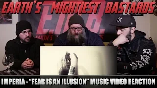 Music Video Reaction: IMPERIA - "Fear Is An Illusion"
