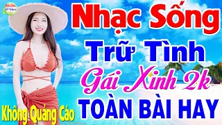 LK Nhạc Sống Gái Xinh 2k Vừa Ra Lò MỚI ĐÉT T5/2024 - Mở Loa Hết Cỡ LK Nhạc Sống Hà Tây Remix Vu Lan