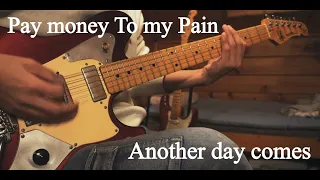 Pay money To my Pain - Another day comes ギター弾いてみた【Guitar cover】#paymoneytomypain