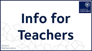 Teachers | Oxford Maths Online Open Days