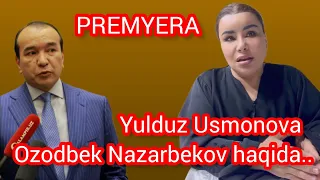 Yulduz Usmonova Ozodbek Nazarbekov haqida gapirdi...😱