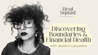 Discovering Boundaries and Financial Health w/ Astrologer Jessica Lanyadoo