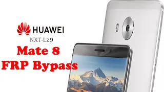 Huawei Mate 8 NXT-L29 FRP Lock Google Account Bypass