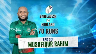 Mushfiqur Rahim's 70 Runs Against England || 3rd ODI || England tour of Bangladesh 2023