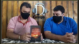 DGV#130 - O Culto segundo Deus | Augustus Nicodemus