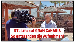 RTL Life auf GRAN CANARIA - Wie wurde die Reportage im MARITIM PLAYA gedreht?