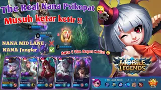 The Real Nana Psikopat 😜 Musuh Ketar Ketir!! - Mobile Legends