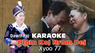 KARAOKE. Plam Koj Nram Dej Xyoo 77 Cover by Dawb Yaj