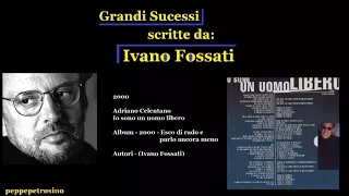 Ivano Fossati - 2000 - Adriano Celentano - Io sono un uomo libero