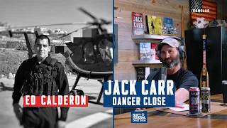 Ed Calderon: Combating Mexican Drug Cartels - Danger Close with Jack Carr