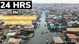 24 HRS: Inside makoko floating slum Lagos Nigeria| Beyond crazy living condition