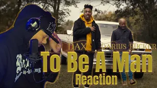 THIS HITS DEEP!! To Be A Man - Dax ft. Darius Rucker (Remix) | Reaction | COMMENTARY