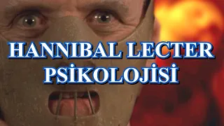 ENTELEKTÜEL BİR YAMYAM - HANNIBAL LECTER’IN PSİKOLOJİSİ