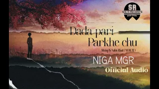 NIGA MGR - "DADA PARI PARKHE CHU" || Prod. @sleeplessbeatsofficial