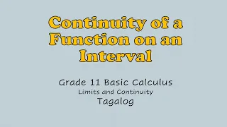 Basic Calculus | Continuity of a Function on an Interval | Interval Notation | Tagalog