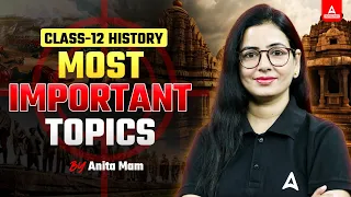 Class 12 History 2024 | History Important Topics | Class 12 History All Chapter Important Questions