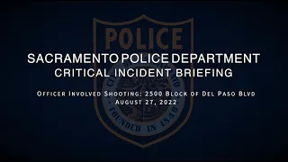 #22-240584 Officer-Involved Shooting 2500 Block of Del Paso Blvd - 8/27/2022 - Narrated Video