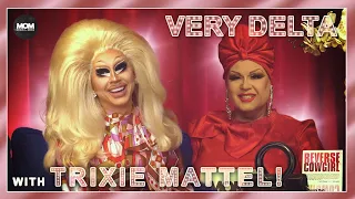 Very Delta #46 "Are You Trixie Mattel Like Me?" (w/ Trixie Mattel)