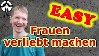 Frauen verliebt machen - in 3 Schritten