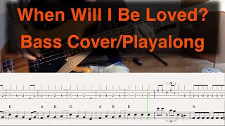 When Will I Be Loved? (Linda Ronstadt) - Bass Cover and Playalong with Notation and Tab