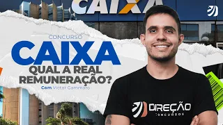 CONCURSO CAIXA 2024: QUAL A REAL REMUNERAÇÃO? (Victor Gammaro)