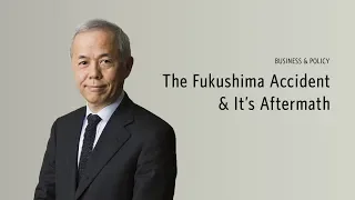 The Fukushima Accident & Its Aftermath