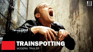 Trainspotting (Modern Trailer)