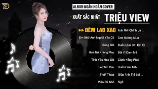 EM NHỚ ANH NGƯỜI YÊU CŨ, SÓNG GIÓ - Album Ngân Ngân Cover Triệu View - Top 1 Thịnh Hành BXH Tháng 10