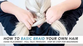 How To Braid Your Own Hair (Hand Placement & Full talk through) [CC] | EverydayHairInspiration