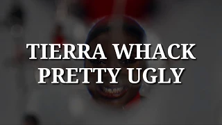Tierra Whack - Pretty Ugly (Lyrics)