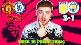 PREMIER LEAGUE 2023/24 WEEK 15 PREDICTIONS & TIPS | MAN UNITED VS CHELSEA & VILLA VS MAN CITY!