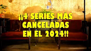 ¡¡4 SERIES MÁS CANCELADAS EN EL 2024!!