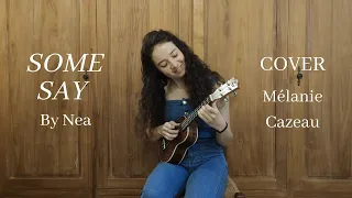 Some Say - Nea / Cover Mélanie Cazeau