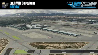 MSFS 2020 | REVIEW: LatinVFR Barcelona scenery for Microsoft Flight Simulator 2020