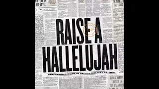 Raise a Hallelujah (Studio Version) - Bethel Music, Jonathan David & Melissa Helser