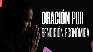 ORACIÓN POR BENDICIÓN ECONÓMICA