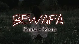 Bewafa - Imran Khan | Slowed & Reverb | New song 2024 | Azharistic