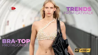 Trends from Catwalk I BRA-TOP PROTAGONIST I Spring Summer 2024 - Fashion Channel Chronicle