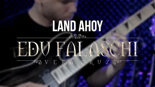 Land Ahoy | Guitar Playthrough | Vera Cruz (Edu Falaschi )