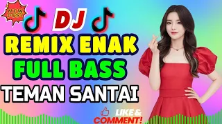 DJ DANGDUT ENAK DI DENGAR TERBAIK FULL BASS  -  DJ ENAK NEMANI SAMBIL KERJA