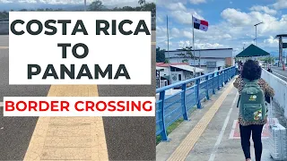 Costa Rica Travel: Crossing The Border To Panama (Everything You Should Know)