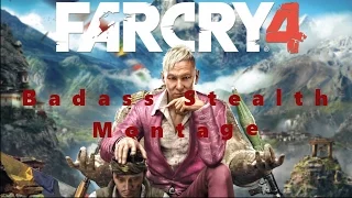 Far Cry 4 Badass Stealth Montage