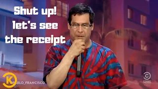 Pablo Francisco | Shut up! let's see the receipt