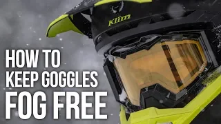 How to KEEP your goggles FOG Free